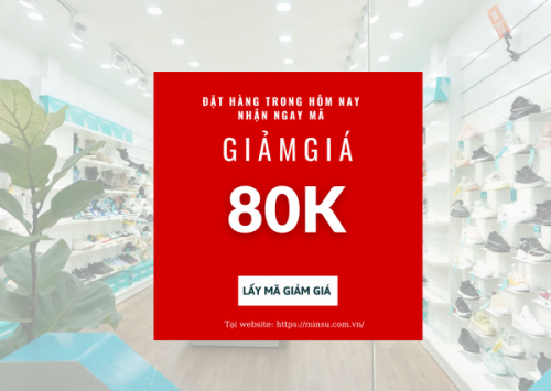 Mã giảm giá 80k MINSU